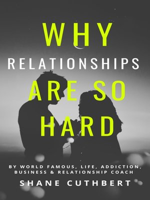 cover image of WHY RELATIONSHIPS ARE SO HARD